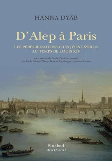 Première de couverture de l’autobiographie de Hanna Dyab traduite en français par Paule Fahmé-Thiéry, Bernard Heyberger et Jérôme Lentin, parue en 2015 aux éditions Sindbad Actes Sud