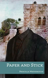 Paper and Stick, by Priscilla Wathington